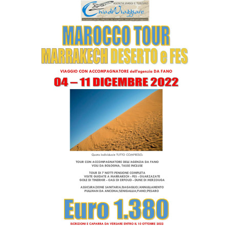 MAROCCO TOUR CON ACCOMPAGNATORE MARRAKECH FES DESERTO OASI 04 - 11 DICEMBRE 2022 CON VOLO DA BOLOGNA Euro 1.380,00