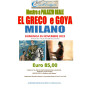 MILANO MOSTRE A PALAZZO REALE Francisco Goya e El Greco DOMENICA 05 NOVEMBRE 2023 in pullman da FANO Euro 85,00
