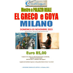 MILANO MOSTRE A PALAZZO REALE Francisco Goya e El Greco DOMENICA 05 NOVEMBRE 2023 in pullman da FANO Euro 85,00